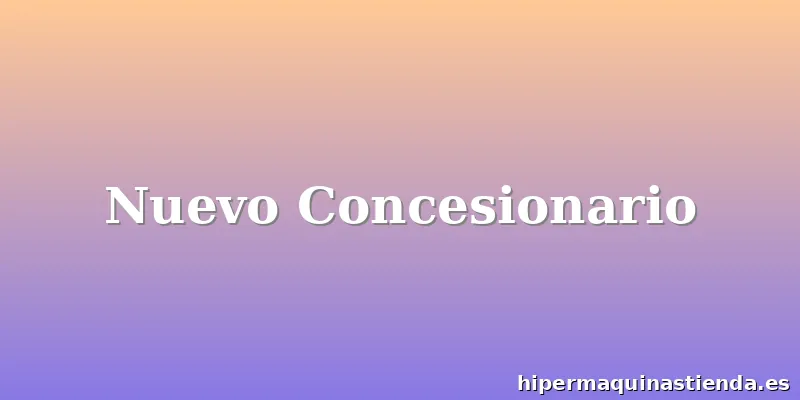 Nuevo Concesionario