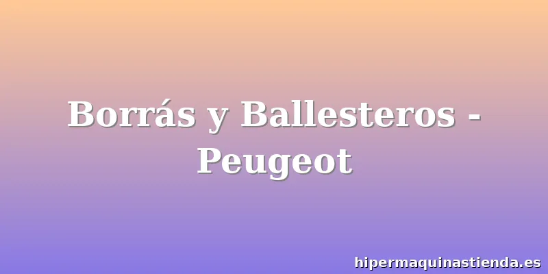 Borrás y Ballesteros - Peugeot