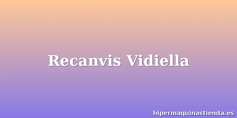 Recanvis Vidiella