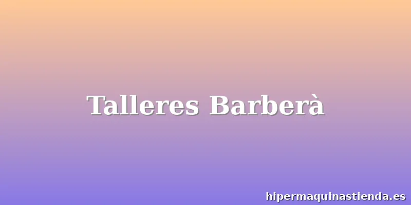 Talleres Barberà
