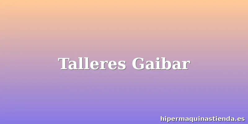 Talleres Gaibar