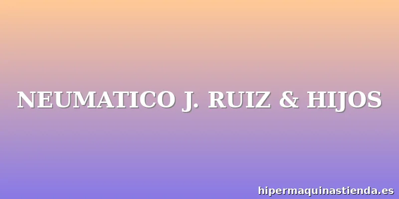 NEUMATICO J. RUIZ & HIJOS