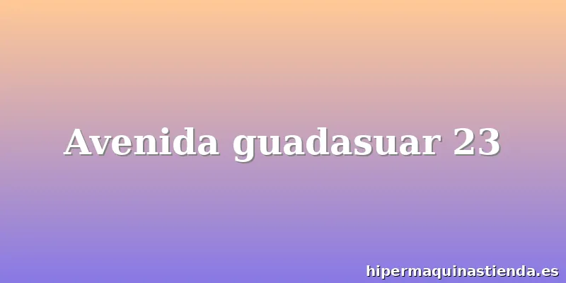 Avenida guadasuar 23