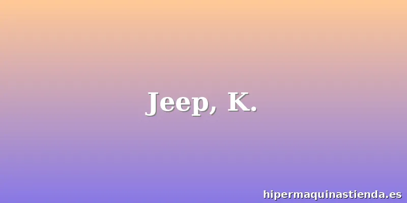 Jeep, K.