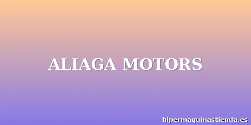 ALIAGA MOTORS