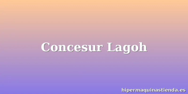 Concesur Lagoh