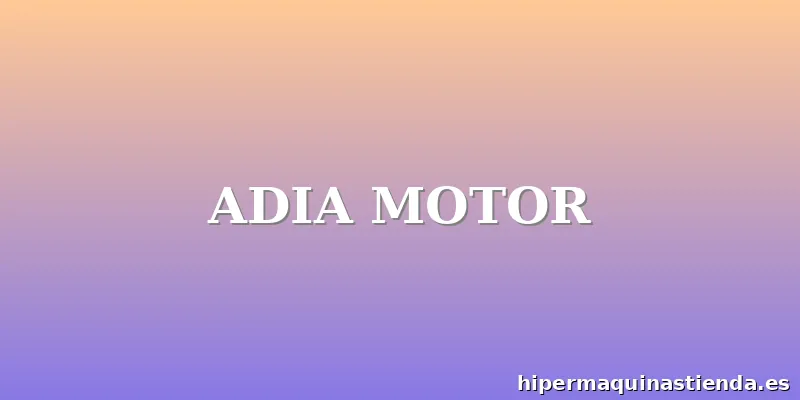 ADIA MOTOR