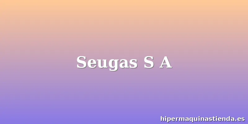 Seugas S A