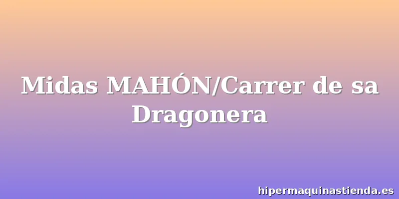 Midas MAHÓN/Carrer de sa Dragonera