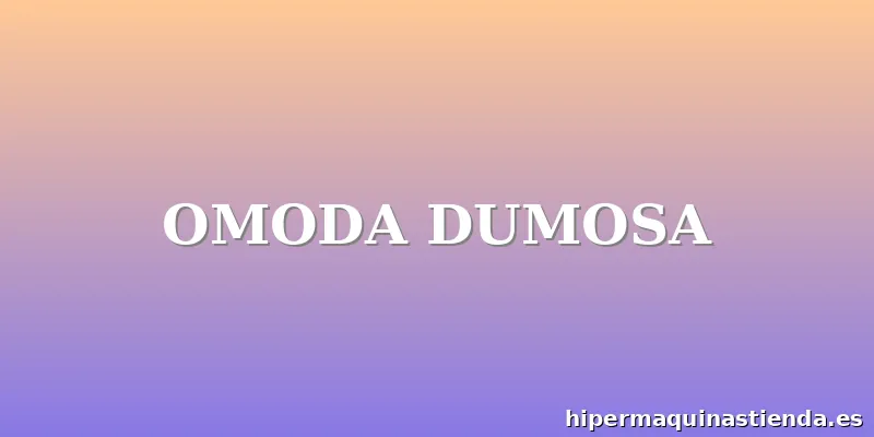OMODA DUMOSA